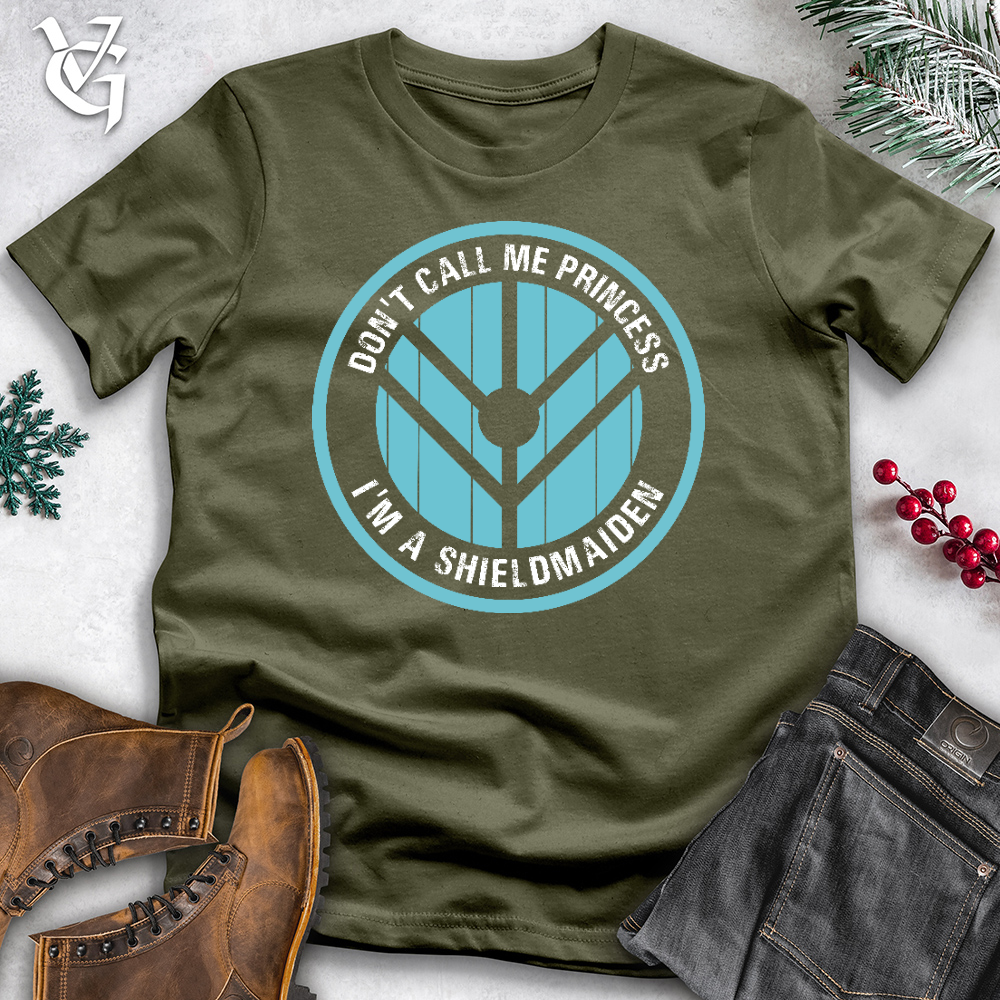 Viking Goods Don't Call Me Princess I'm a Shieldmaiden Cotton Tee Military Green / L