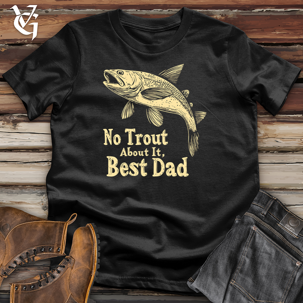 Viking Goods No Trout About It Best Dad Softstyle Tee Black / L