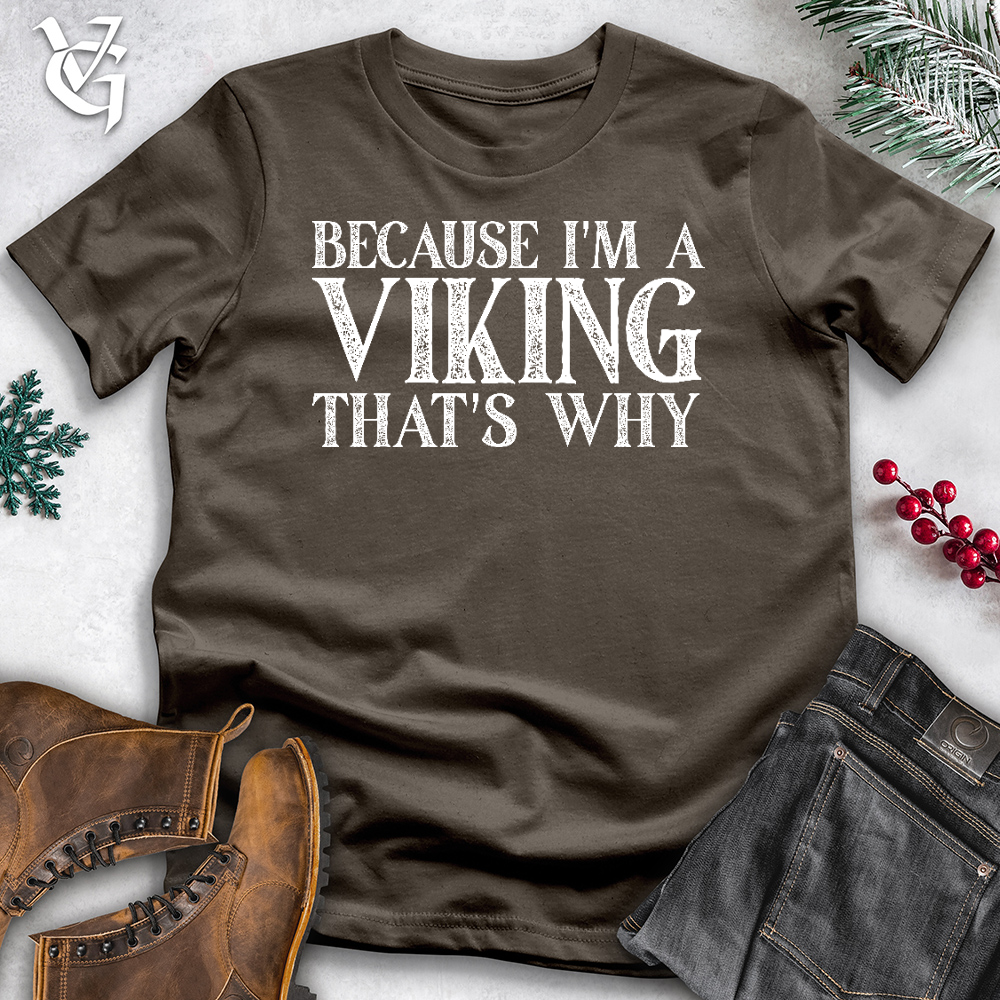 Because I'm A Viking Cotton Tee