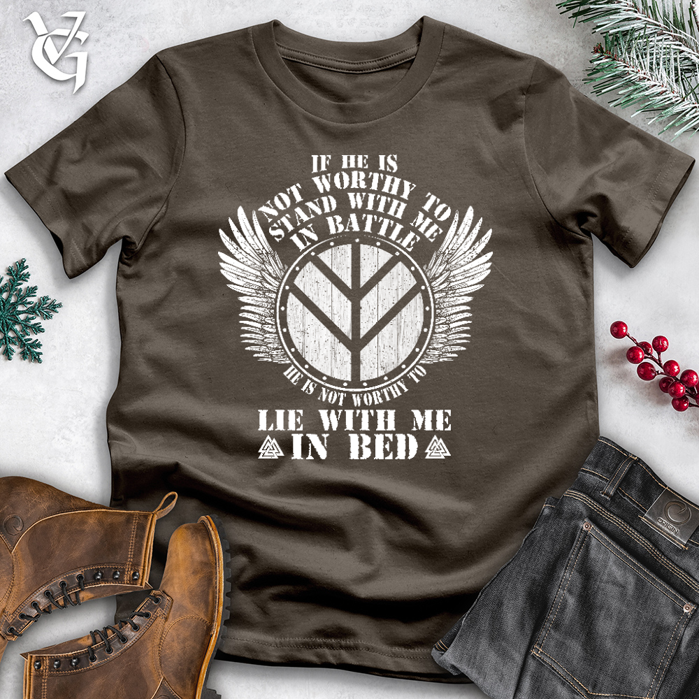 If He is Not Worthy To Stand With Me in Battle Cotton Tee