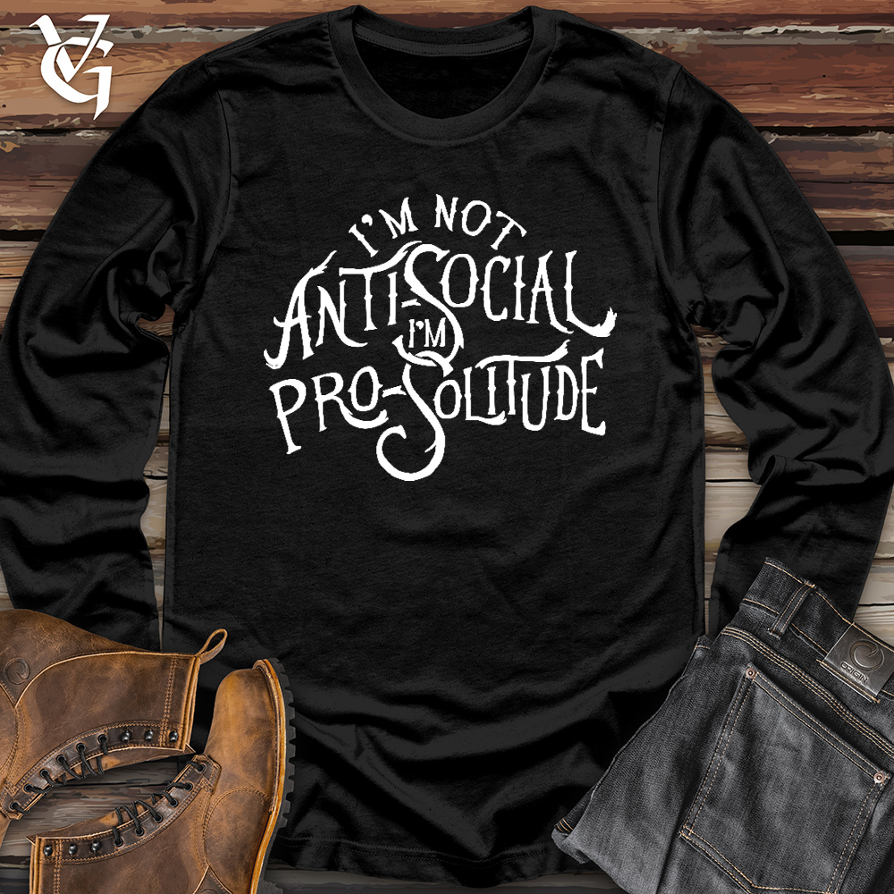 I'm Not AntiSocial Long Sleeve