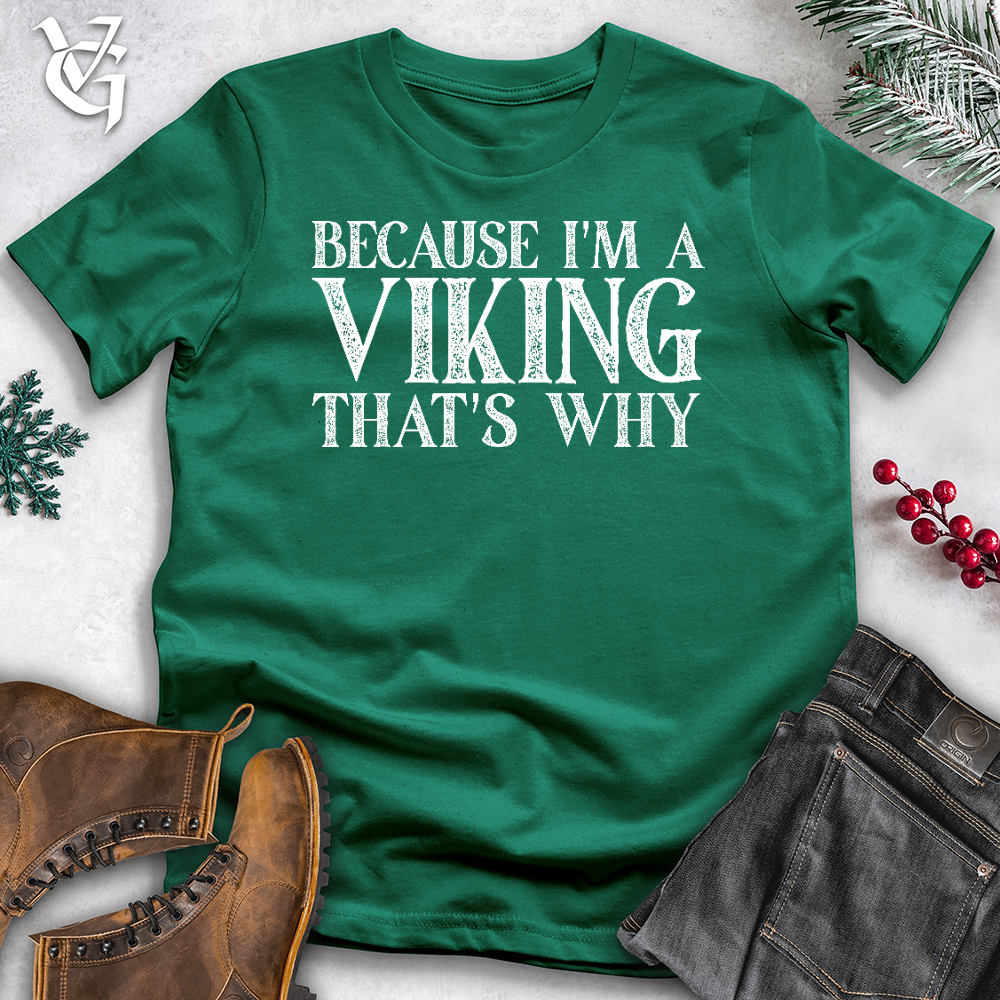 Because I'm A Viking Cotton Tee