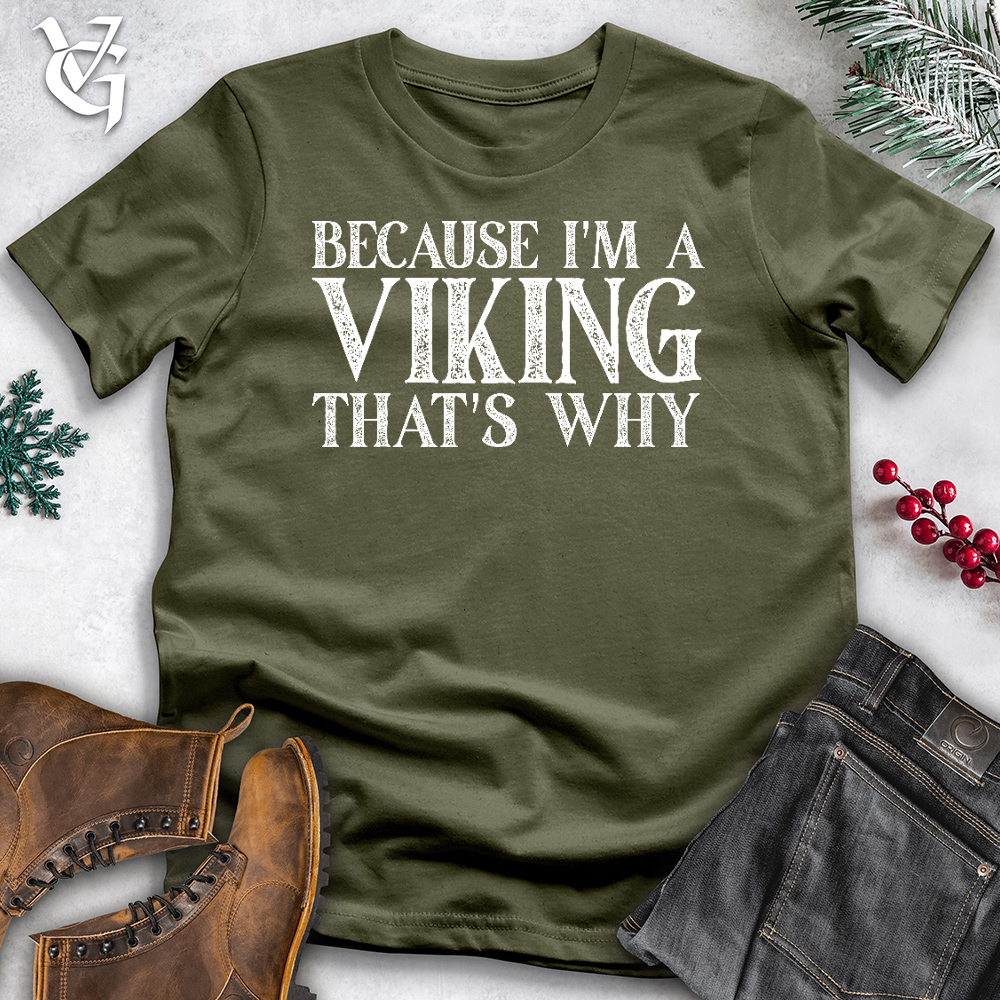 Because I'm A Viking Cotton Tee