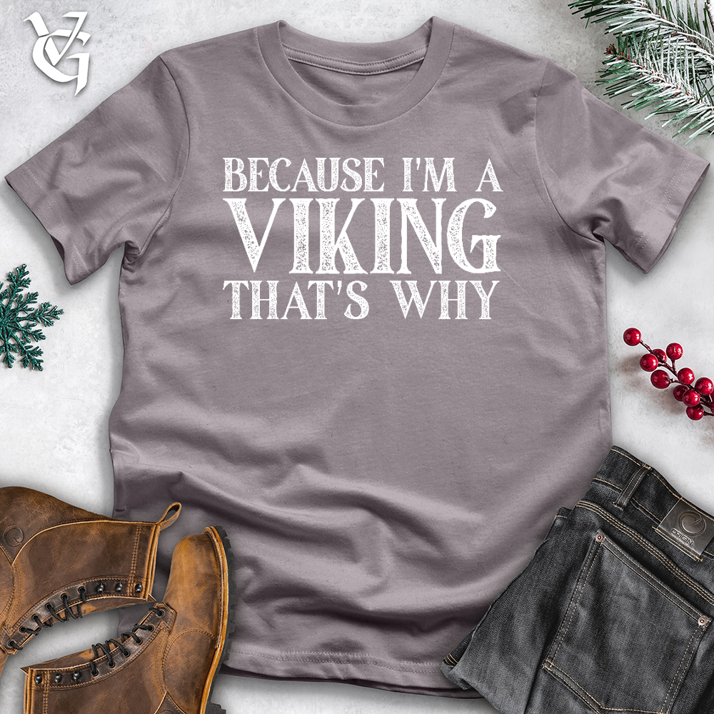Because I'm A Viking Cotton Tee